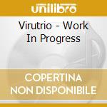 Virutrio - Work In Progress cd