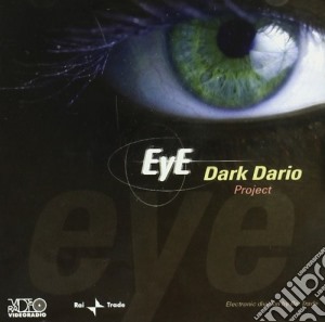 Dark Dario Project - Eye cd musicale di DARK DARIO PROJECT