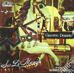 Giacomo Desiante - Sur La Manege cd musicale di DESIANTE GIACOMO