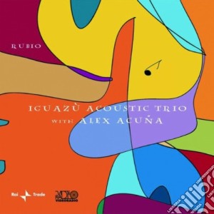 Iguazu Acoustic Trio - Rubio cd musicale di Trio Iguazu'acoustic