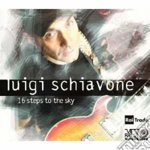 Luigi Schiavone - 16 Steps To The Sky cd musicale di Luigi Schiavone