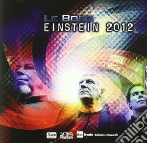 Borg (Le) - Einstein 2012 cd musicale di Borg Le