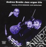Andrea Braido - Andrea Braido Jazz Organ Trio