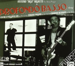 Antonio Rigo Righetti - Profondo Basso cd musicale di Antonio rigo righett