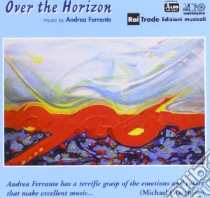 Andrea Ferrante - Over The Horizion cd musicale di Ferrante Andrea