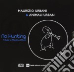 Maurizio Urbani & Animali Urbani - No Hunting