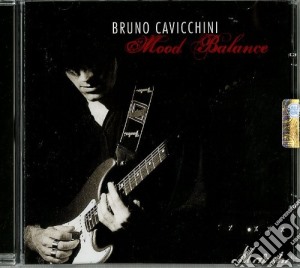 Bruno Cavicchini - Mood Balance cd musicale di Cavicchini Bruno