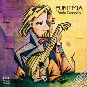 Paolo Gianolio - Euritmia cd musicale di Paolo Gianolio