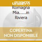 Romagna Mia.....in Riviera cd