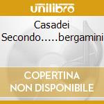 Casadei Secondo.....bergamini cd