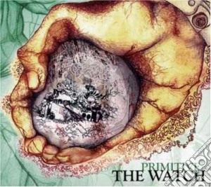 Watch (The) - Primitive cd musicale di The Watch
