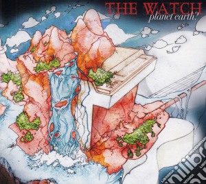 Watch (The) - Planet Earth? cd musicale di Watch (The)