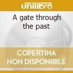 A gate through the past cd