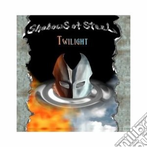 Shadows Of Steel - Twilight cd musicale di SHADOWS OF STEEL
