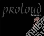 Proloud - Rebuilding cd
