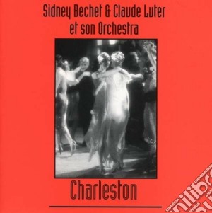 Sidney Bechet & Claude Luter Orchestra - Sidney Bechet & Claude Luter cd musicale di Sidney bechet & clau