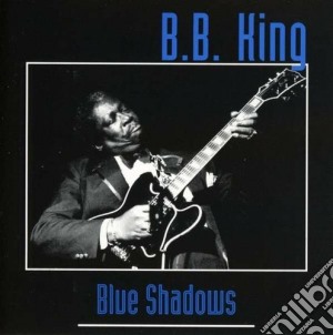 B.B. King - Blue Shadows cd musicale di B.b. King