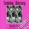 Tommy Dorsey - Tea For Two cd