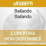 Bailando Bailando cd