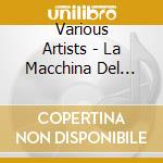 Various Artists - La Macchina Del Tempo Compilation cd