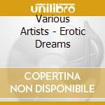 Various Artists - Erotic Dreams cd
