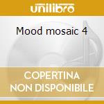 Mood mosaic 4 cd