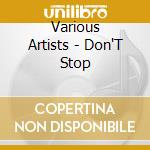 Various Artists - Don'T Stop cd