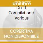 Do It Compilation / Various cd