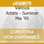 Various Artists - Summer Mix '95 cd