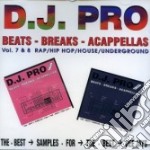 D.j. Pro Vol. 7 & 8 - Beats - Breaks - Acappellas