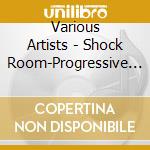 Various Artists - Shock Room-Progressive Compiled By Claudio Diva cd