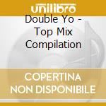 Double Yo - Top Mix Compilation cd