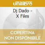 Dj Dado - X Files cd
