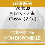 Various Artists - Gold Classic (2 Cd) cd