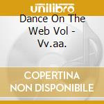 Dance On The Web Vol - Vv.aa. cd