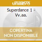 Superdance 1 - Vv.aa. cd