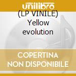 (LP VINILE) Yellow evolution cd
