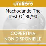 Machodande The Best Of 80/90 cd