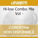 Hi-low Combo Mix Vol - cd
