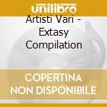 Artisti Vari - Extasy Compilation cd