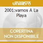 2001:vamos A La Playa cd