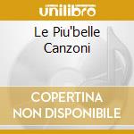 Le Piu'belle Canzoni cd
