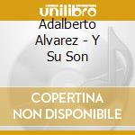 Adalberto Alvarez - Y Su Son cd