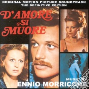Ennio Morricone - D'Amore Si Muore cd musicale di O.S.T.