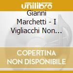 Gianni Marchetti - I Vigliacchi Non Pregano