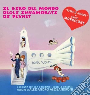 Il Giro Del Mondo Degli Innamorati Di Peynet cd musicale di Ennio Morricone