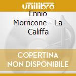 Ennio Morricone - La Califfa cd musicale di Ennio Morricone