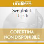 Svegliati E Uccidi cd musicale di MORRICONE ENNIO