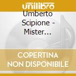 Umberto Scipione - Mister Felicita cd