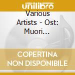 Various Artists - Ost: Muori Lentamente...Te La cd musicale di Various Artists